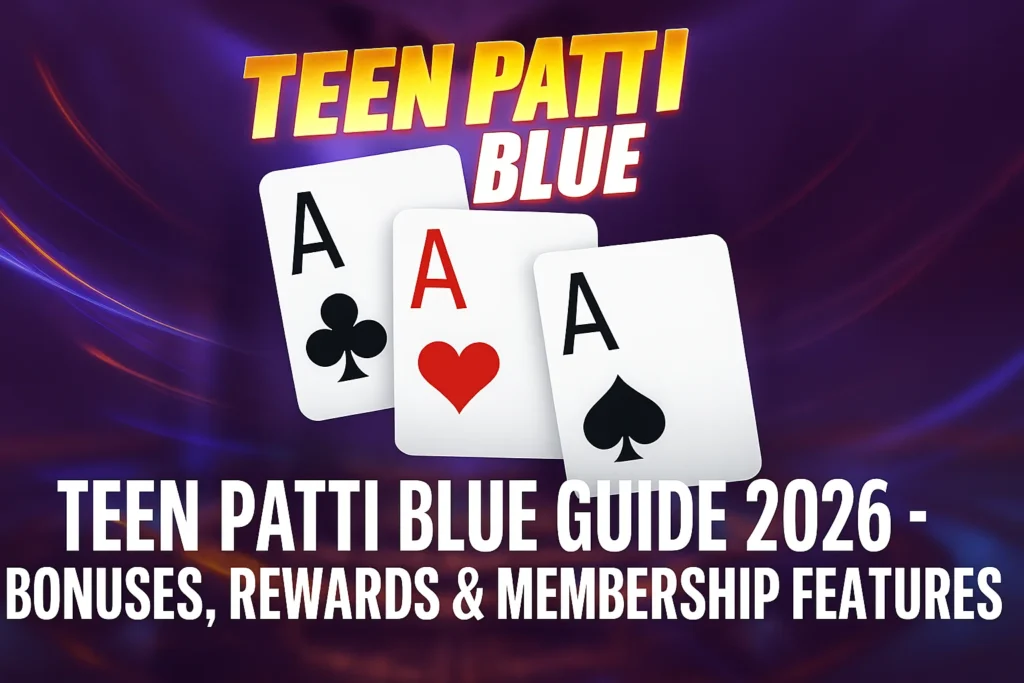 Teen Patti Blue Guide
